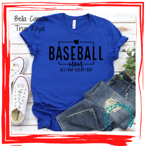 Baseball Mom All Day Every Day