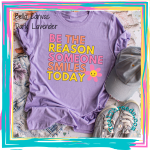 Be the Reason Someone Smiles Today