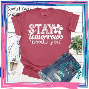 Stay Tomorrow Needs You - white
