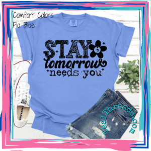 Stay Tomorrow Needs You - black