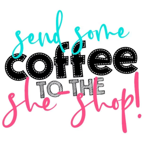 Send Some Coffee To The Shop!