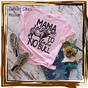 Mama Raised Me to Take No Bull