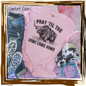Pray Til the Cows Come Home