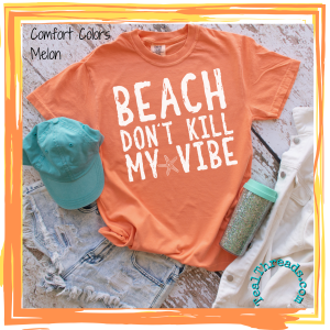 Beach Don't Kill My Vibe